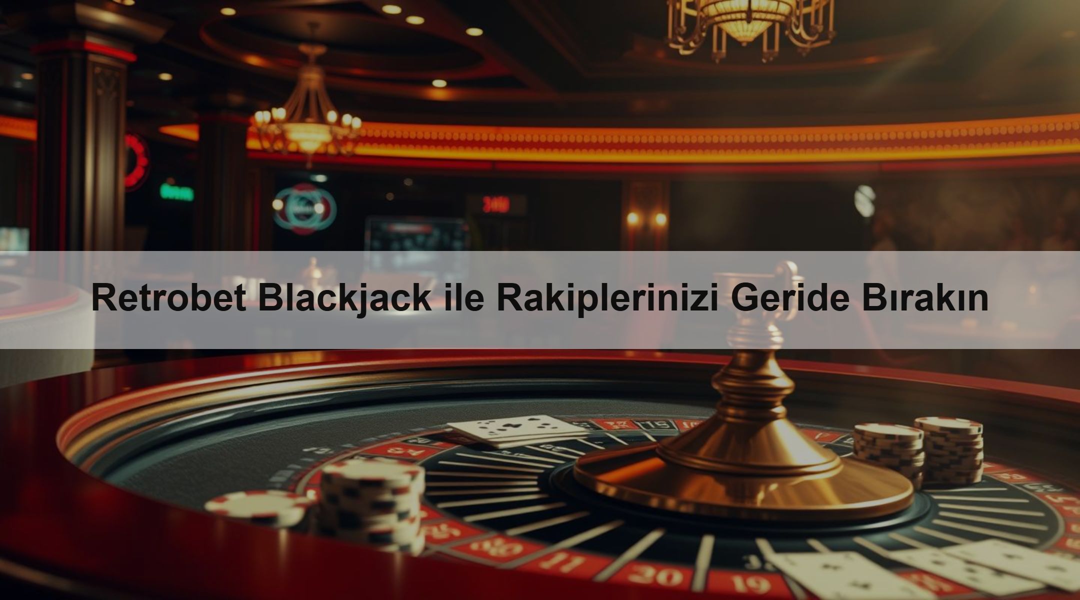 Retrobet Blackjack ile Rakiplerinizi Geride Bırakın 1 Retrobet Blackjack ile Rakiplerinizi Geride Bırakın