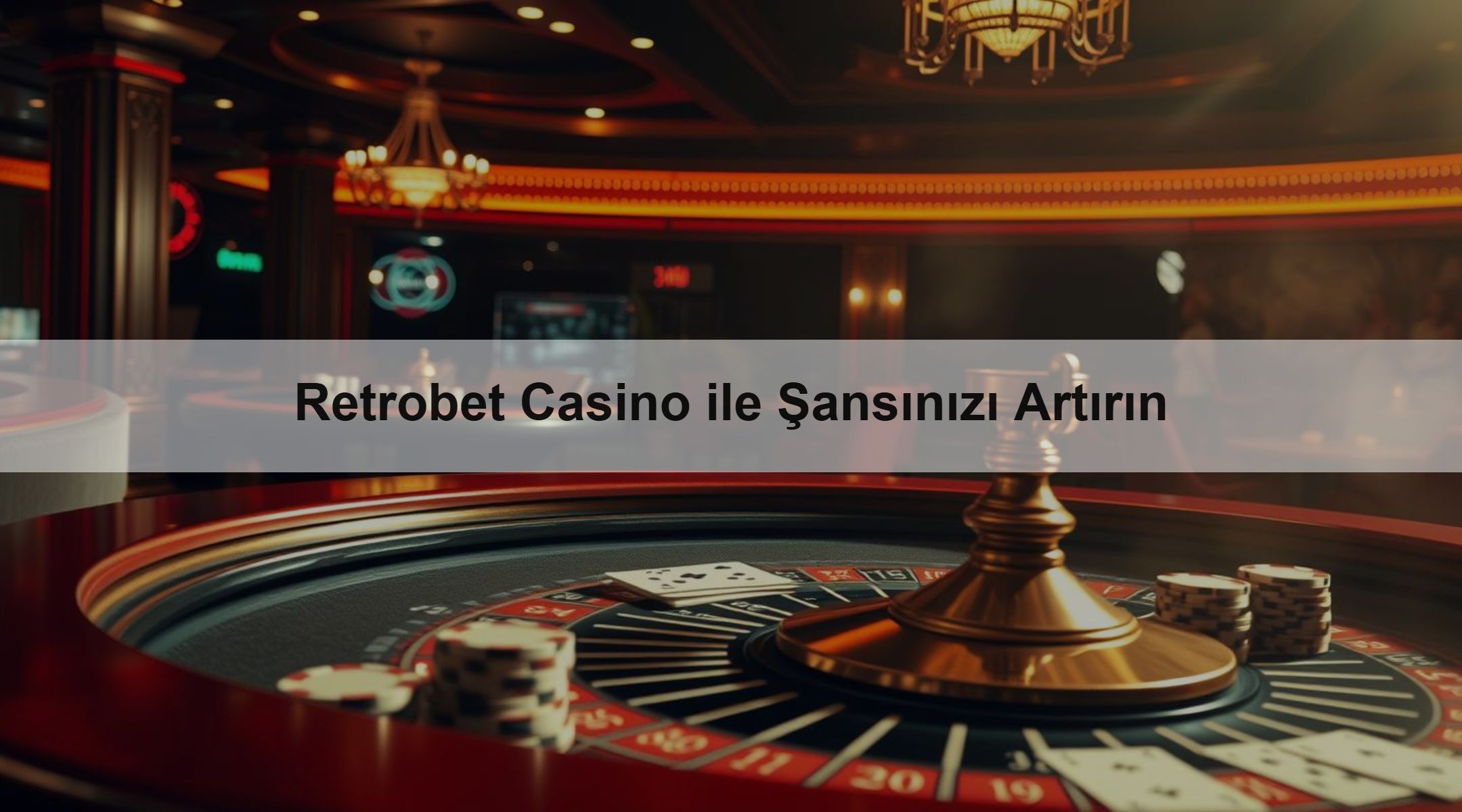 Retrobet Casino ile Şansınızı Artırın