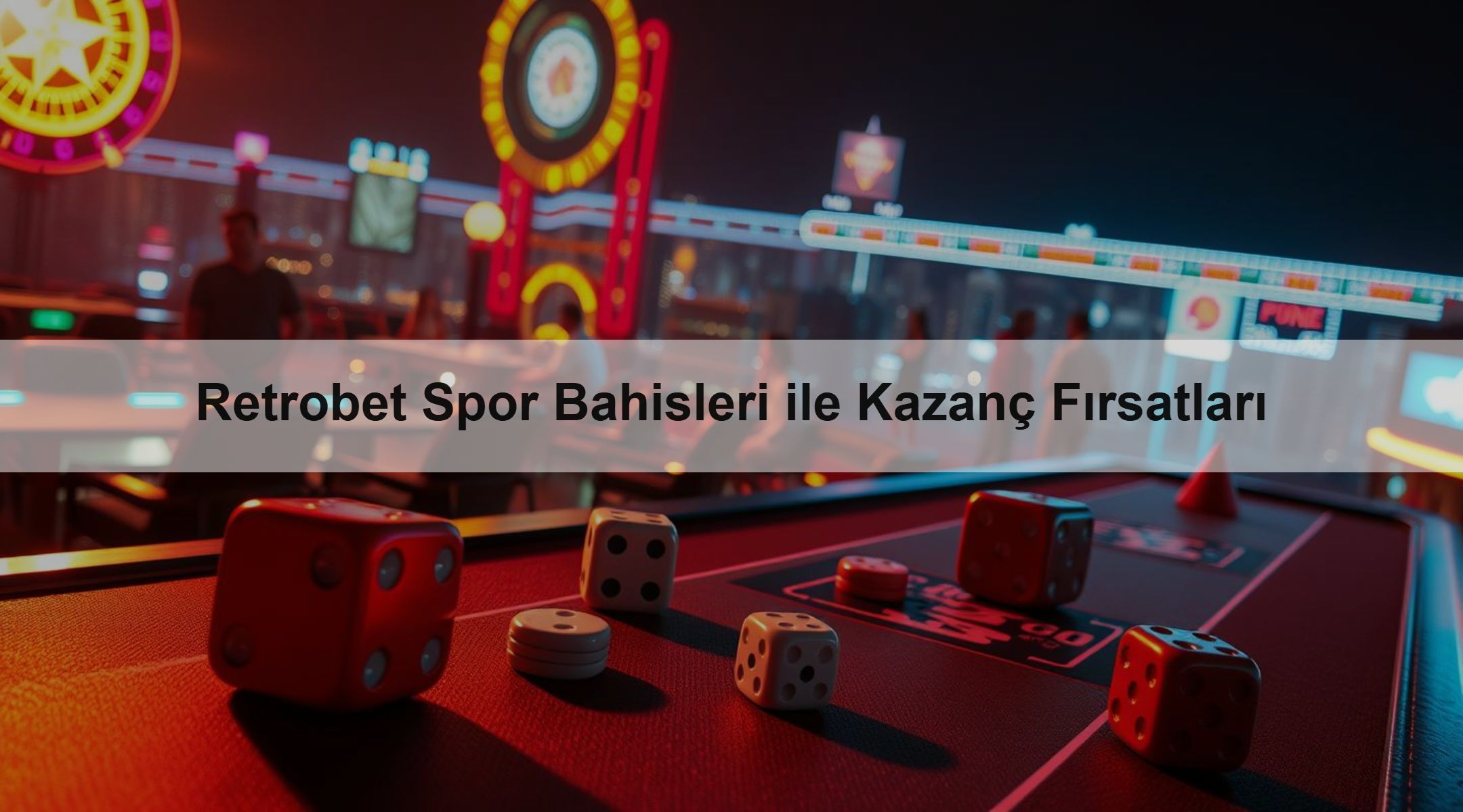 Retrobet Spor Bahisleri ile Kazanç Fırsatları